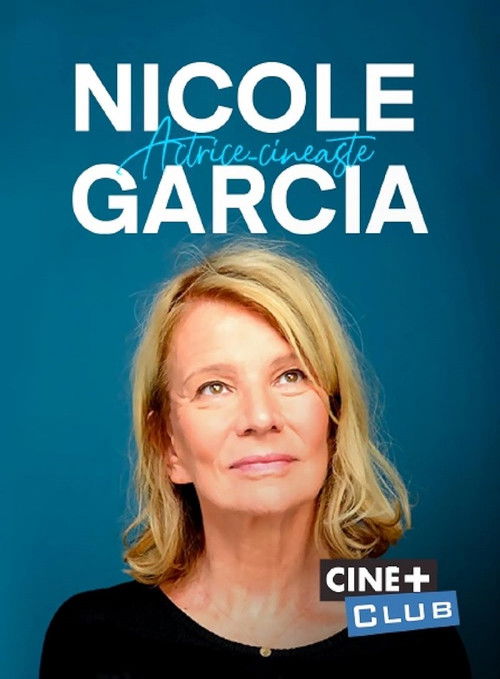 Nicole Garcia, actrice-cinéaste (2023) poster