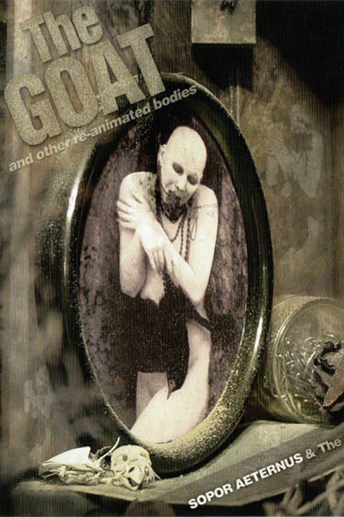 Sopor Aeternus & The Ensemble Of Shadows: The Goat... And Other Re-Animated Bodies (2009) poster
