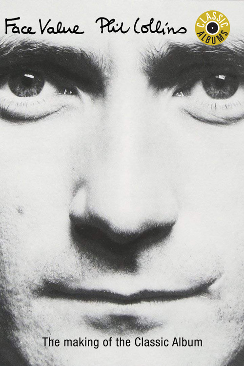 Classic Albums: Phil Collins - Face Value (1999) poster