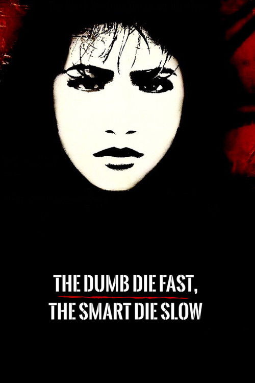 The Dumb Die Fast, The Smart Die Slow (1991) poster