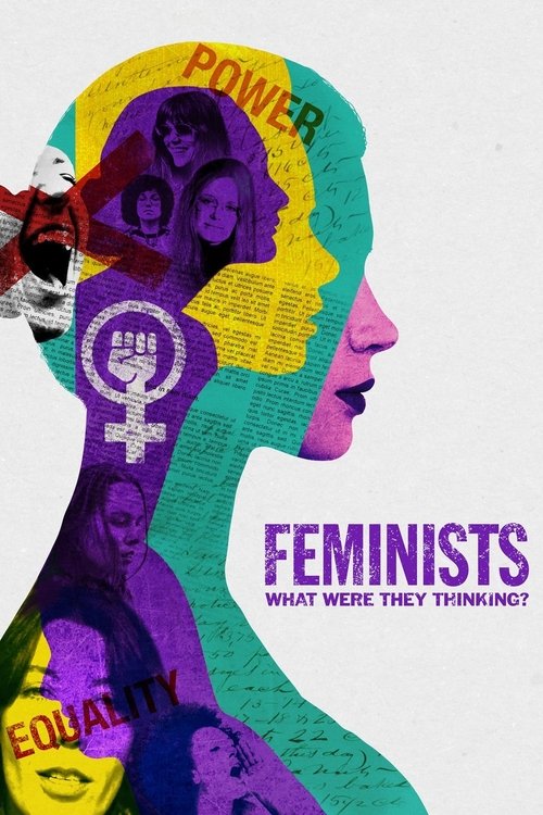 Feminists: What Were They Thinking? (2018) poster