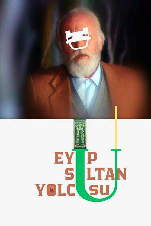 Eyüp Sultan Yolcusu (2006) poster
