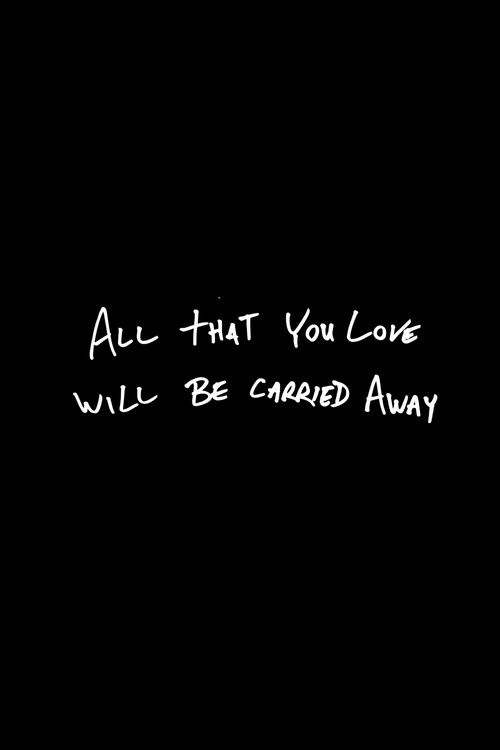 All That You Love Will Be Carried Away (2017) poster