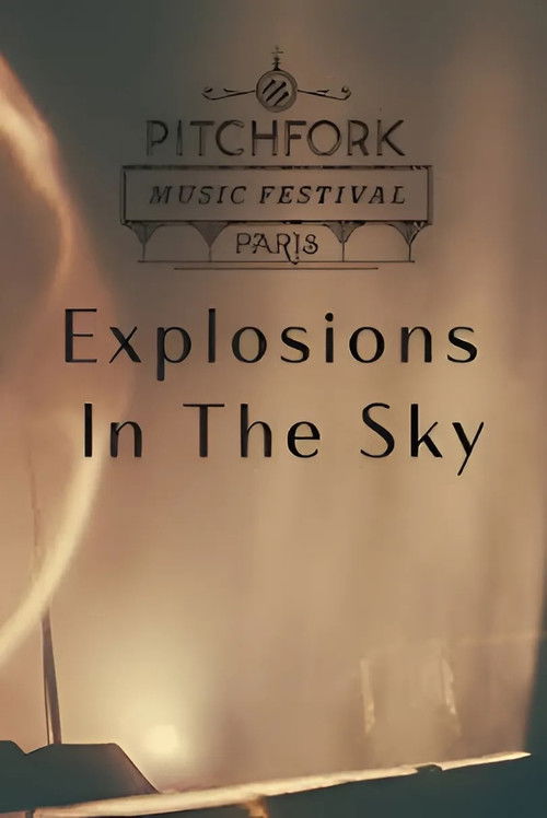 Explosions in The Sky - Pitchfork Music Festival Paris 2016 (2016) poster