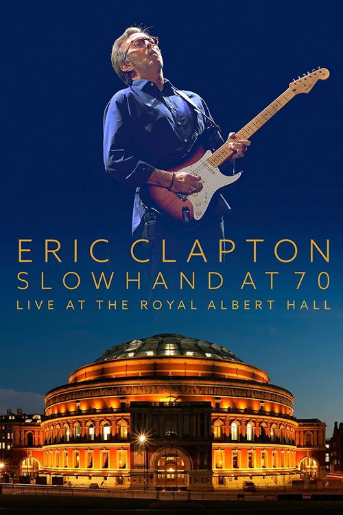 Eric Clapton: Slowhand at 70 - Live at The Royal Albert Hall (2015) poster