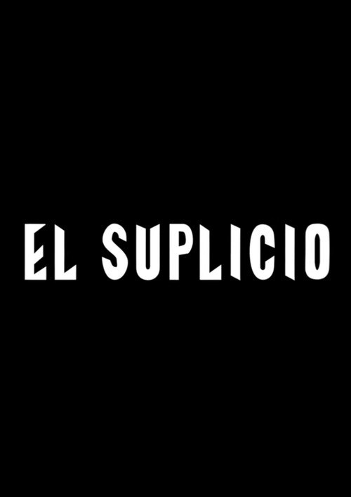 El Suplicio (2013) poster