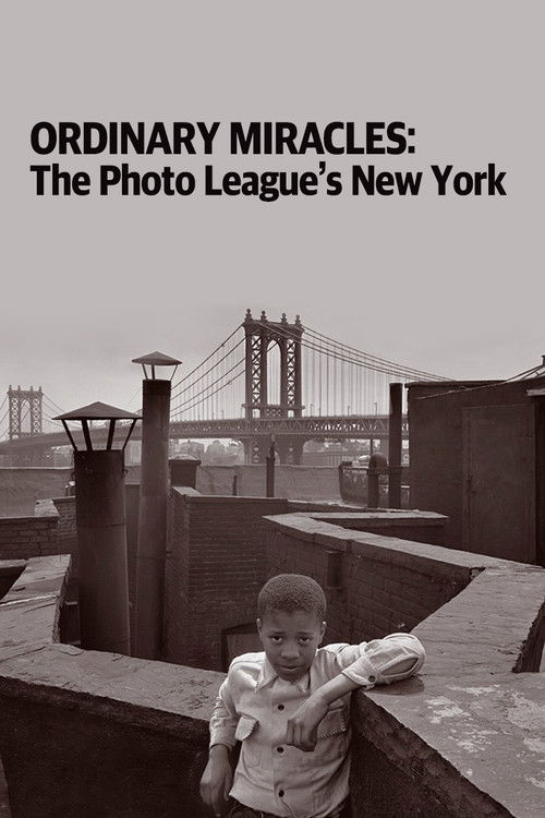 Ordinary Miracles: The Photo League’s New York (2012) poster