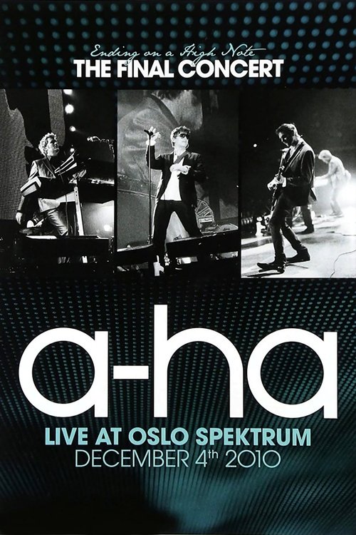 a-ha: Ending on a High Note - The Final Concert (2011) poster