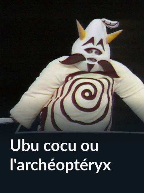 Ubu cocu ou l'archéoptéryx (1981) poster