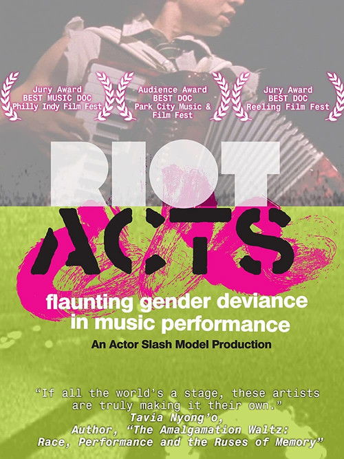 Riot Acts: Flaunting Gender Deviance in Music Performance (2010) poster