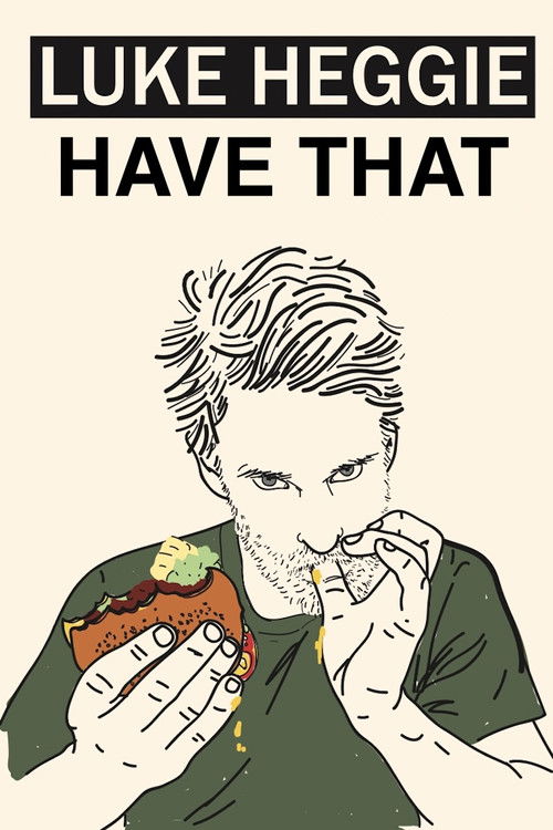 Luke Heggie: Have That (2020) poster