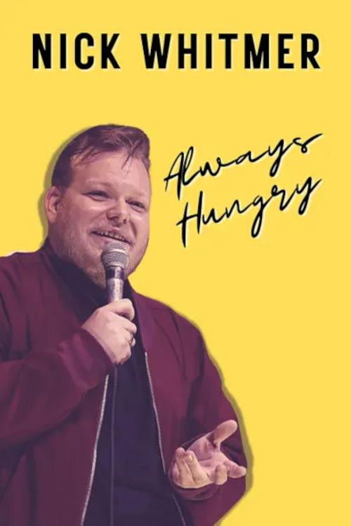 Nick Whitmer: Always Hungry (2022) poster