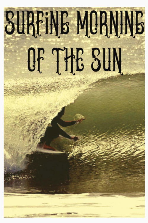 Surfing Morning of the Sun (2020) poster