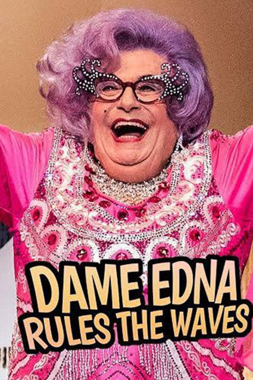 Dame Edna Rules The Waves (2019) poster