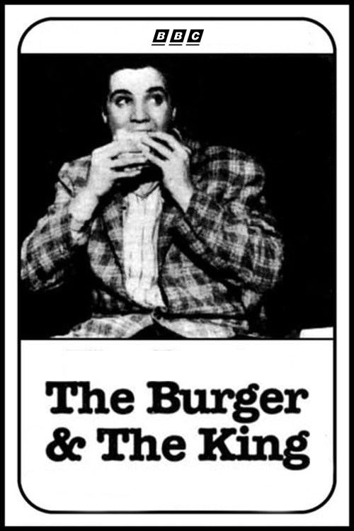The Burger and the King: The Life & Cuisine of Elvis Presley (1996) poster