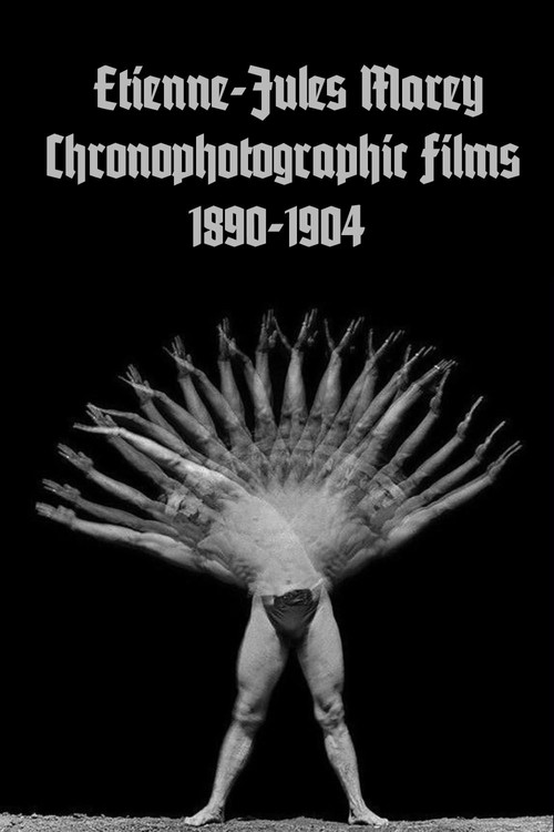 Etienne-Jules Marey: Chronophotographic Films 1890-1904 (2007) poster