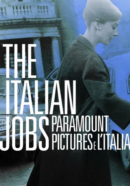 The Italian Jobs - Paramount Pictures e l'Italia (2017) poster