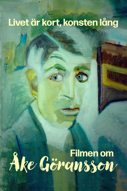 Livet är kort, konsten lång – filmen om Åke Göransson (2023) poster