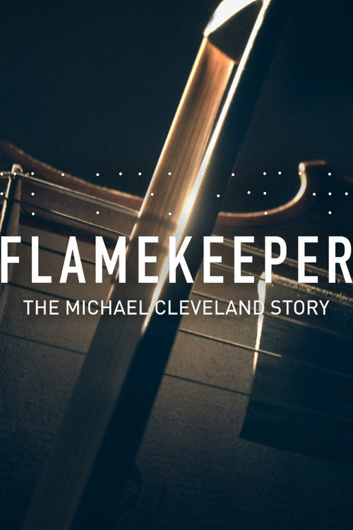 Flamekeeper: The Michael Cleveland Story (2019) poster