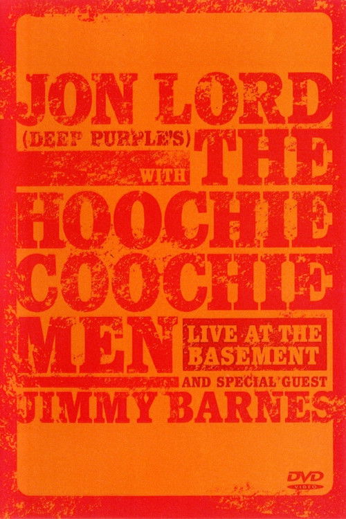 Jon Lord with The Hoochie Coochie Men: Live at The Basement (2003) poster