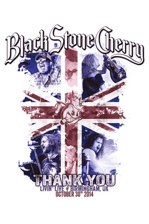 Black Stone Cherry: Thank You Livin’ Live (2014) poster