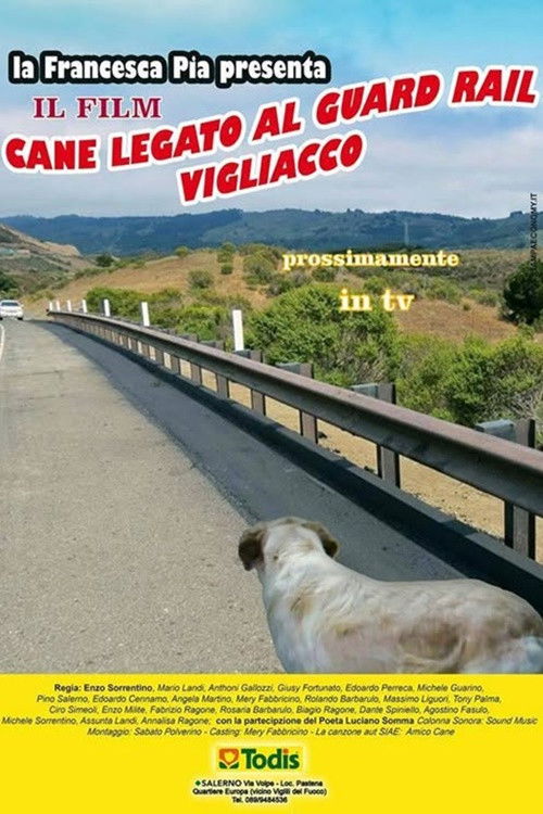 Cane legato al guard rail vigliacco (2015) poster