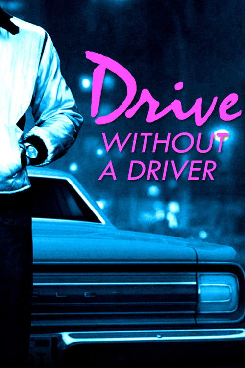 Drive Without a Driver (2012) poster