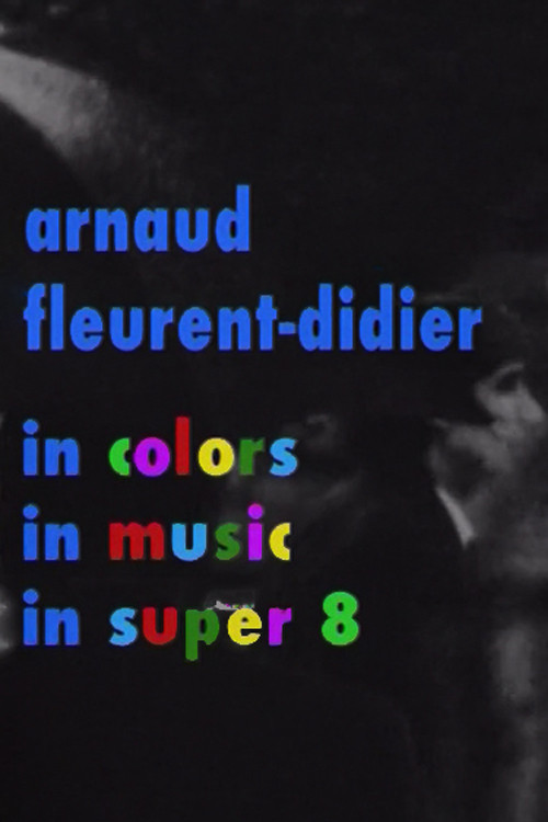 Arnaud Fleurent-Didier in Colors, Music and Super 8 (2006) poster