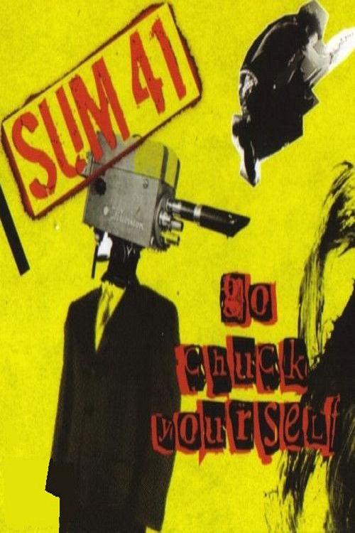 Sum-41: Go Chuck Yourself (2005) poster