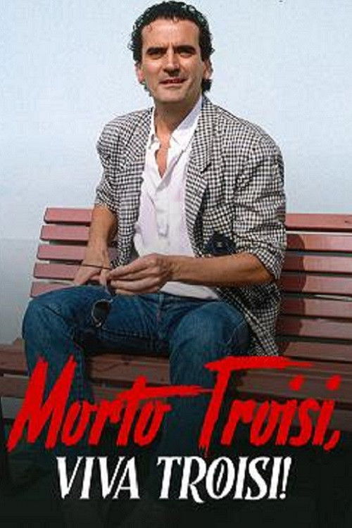 Morto Troisi, viva Troisi! (1982) poster