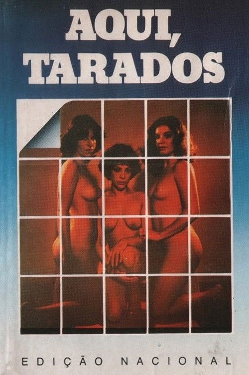 Aqui, tarados (1981) poster