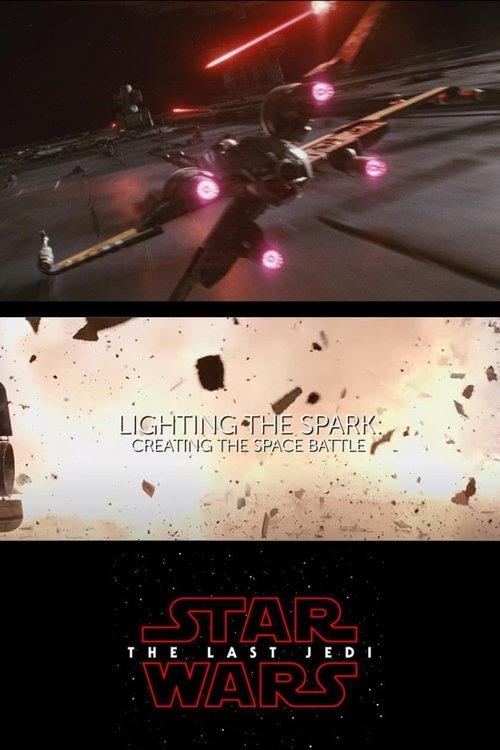 Lighting the Spark: Creating the Space Battle (2018) poster