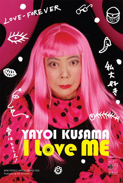 Yayoi Kusama: I Love Me (2008) poster