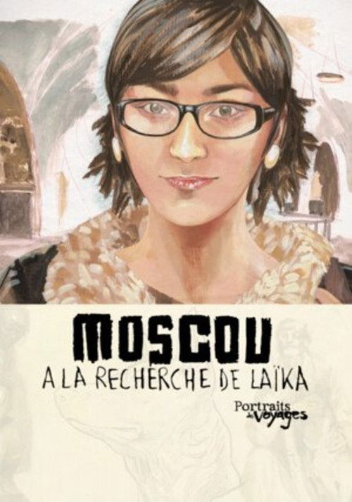 Portraits of Moscow Voyages: In Search of Laika (2013) poster
