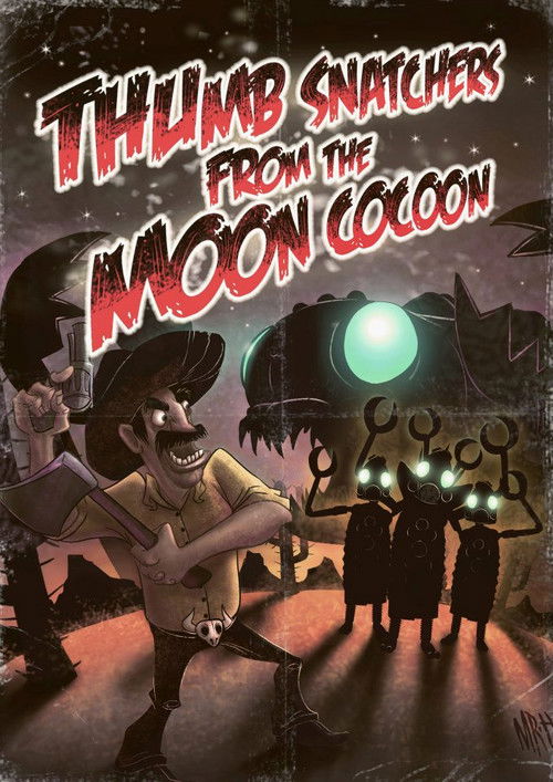 Thumb Snatchers from the Moon Cocoon (2012) poster