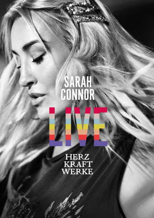 Sarah Connor - Herz Kraft Werke Live (2019) poster
