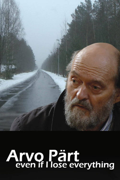 Arvo Pärt: Even if I lose everything (2015) poster