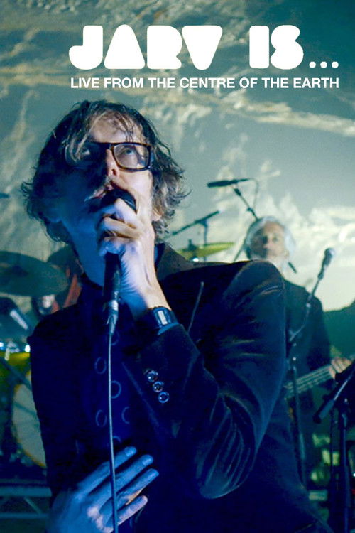 JARV IS... Beyond the Pale - Live From The Centre of The Earth (2020) poster