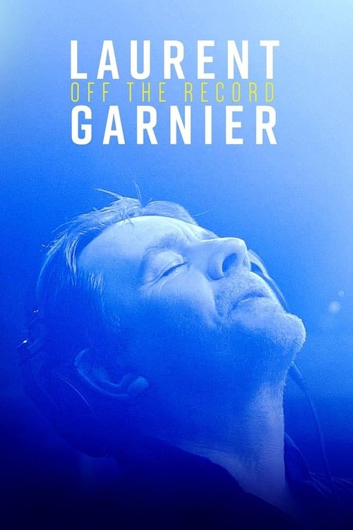 Laurent Garnier: Off the Record (2022) poster