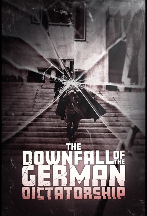 The Downfall of the German Dictatorship (2025) poster