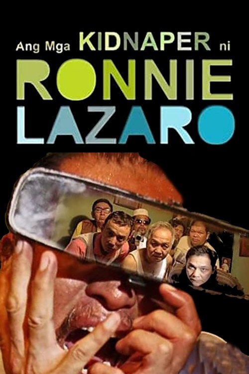 Ang Mga Kidnaper ni Ronnie Lazaro (2012) poster
