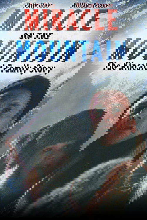 Miracle on the Mountain: The Kincaid Family Story (2001) poster