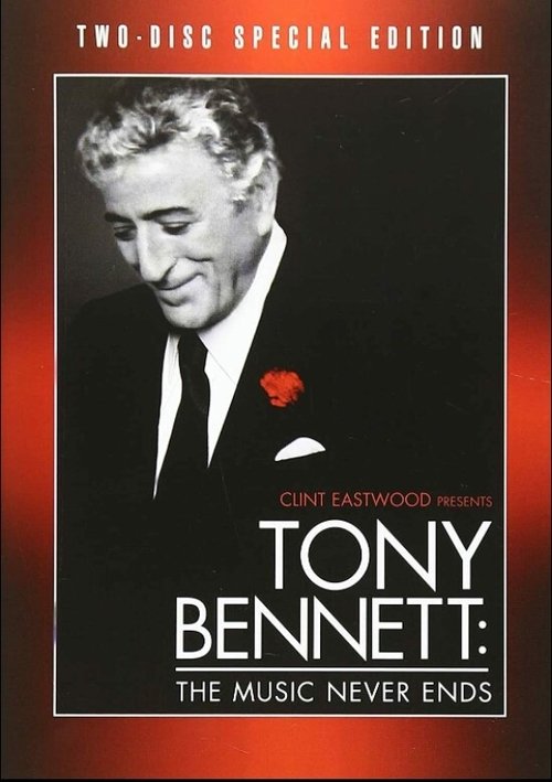 Tony Bennett: The Music Never Ends (2007) poster