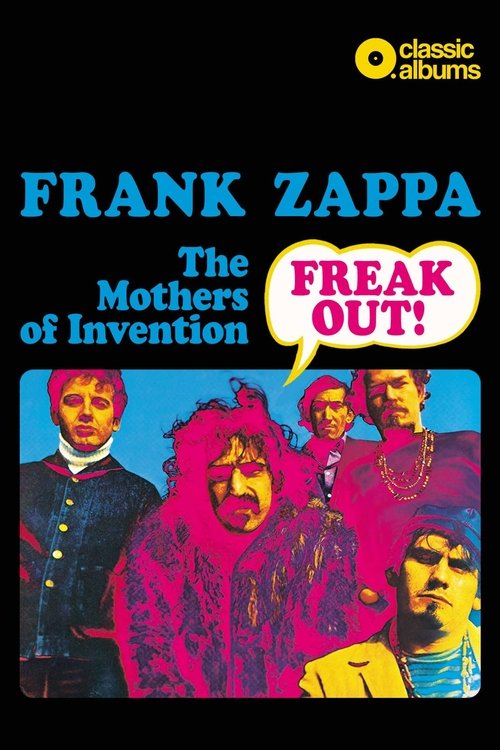 Classic Albums: Frank Zappa & The Mothers Of Invention - Freak Out! (2021) poster