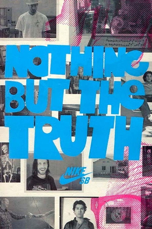 Nike SB - Nothing But the Truth (2007) poster
