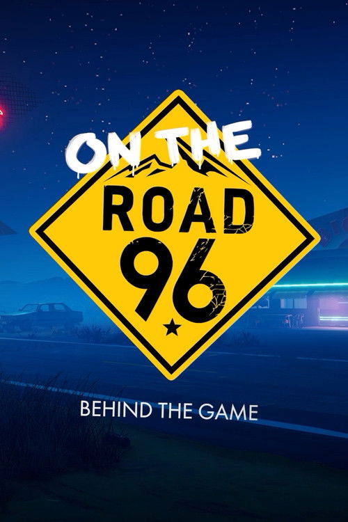 On the Road 96: Behind the Game (2021) poster