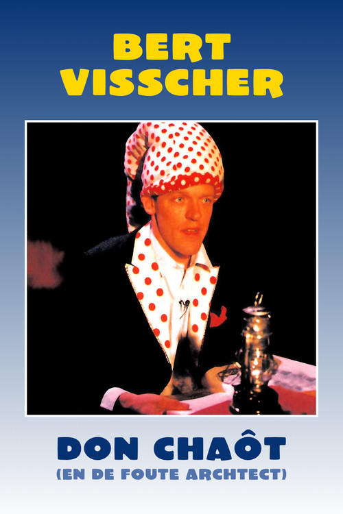 Bert Visscher: Don Chaôt En De Foute Architect (1991) poster