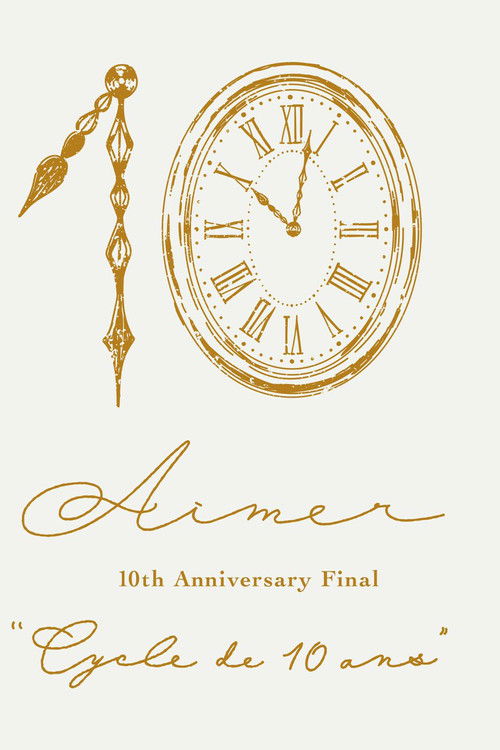 Aimer 10th Anniversary Final "Cycle de 10 ans" (2022) poster