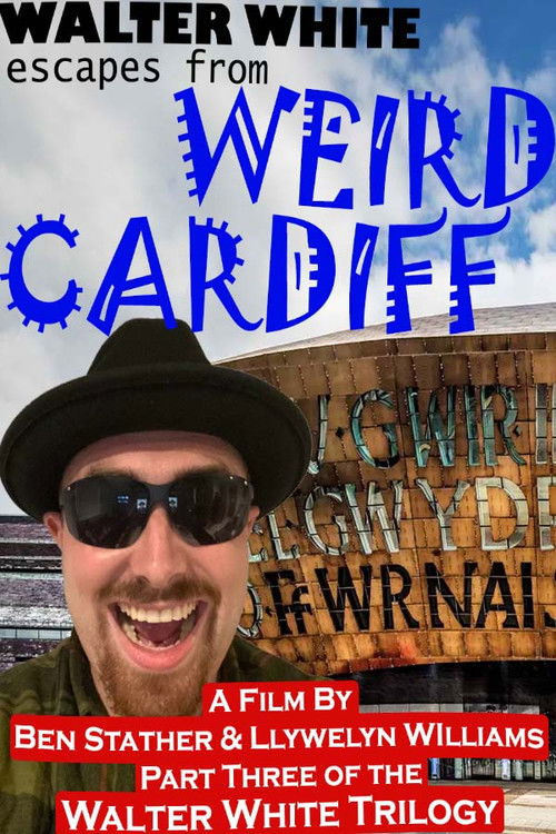 Walter White Escapes from Weird Cardiff (2024) poster