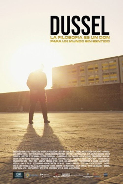 Dussel. La filosofía es un don para un mundo sin sentido (2025) poster